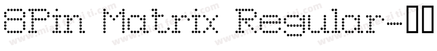 8Pin Matrix Regular字体转换